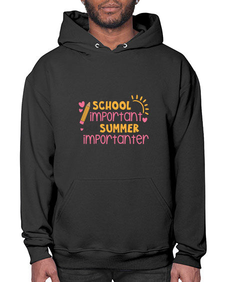 School is important but summer is importanter 84# - summer- Hoodie