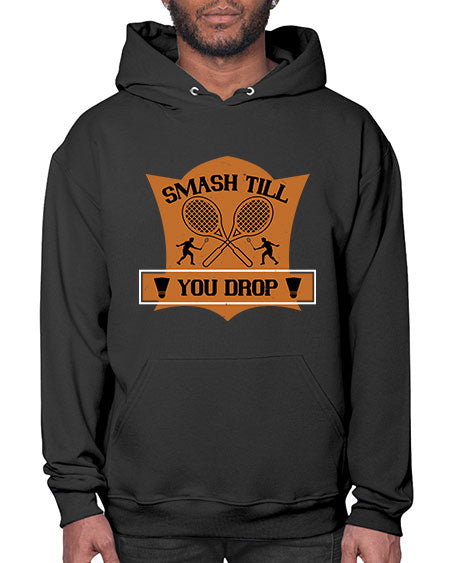 Smash till you drop 1864# - badminton- Hoodie