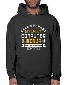 Tech Support because computer ninna is not a job title 14# - computer- Hoodie