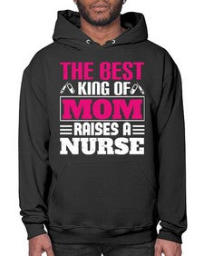The best king of mom raises a nurse Style 1502# - nurse- Hoodie