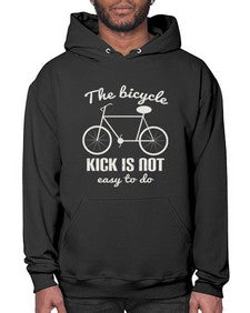 The bicycle kick is not easy to do 3# - bicycle- Hoodie