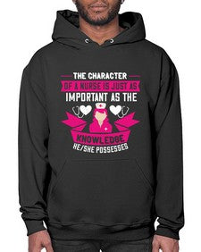 The character of a nurse is just as important as the knowledge heshe possesses Style 1505# - nurse- Hoodie