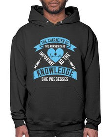 The character of the Nurses is as important as the knowledge she possesses Style 1507# - nurse- Hoodie