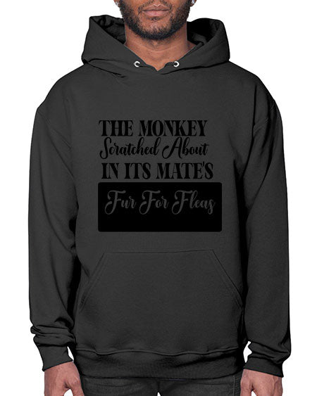 The monkey scratched about in  - monkey- Hoodie