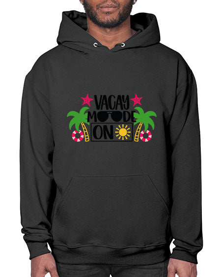 Vacay Moode On Style 7# - summer- Hoodie