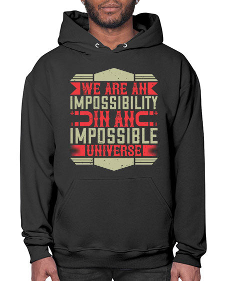 We are an impossibility in an impossible universe 299# - general science- Hoodie