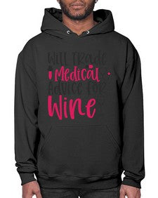 Will Trade Medical Advice for Wine Style 1646# - nurse- Hoodie