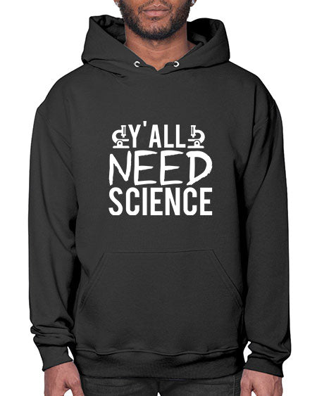 Yall Need Science 7# - general science- Hoodie