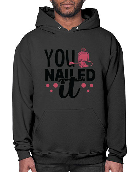 You Nailed It 1689# - nail tech- Hoodie