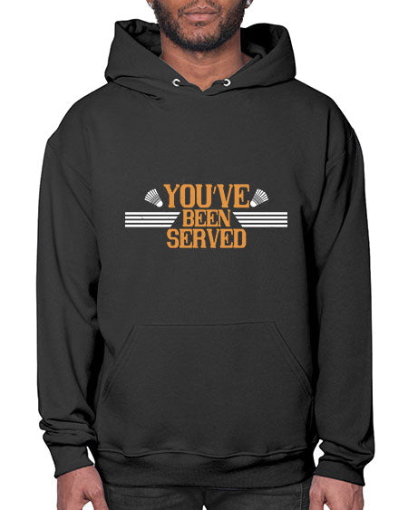You’ve been served 1714# - badminton- Hoodie