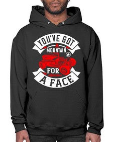 Youve got a mountain for a face 67# - hot rod- Hoodie