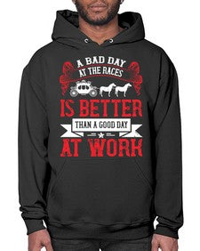 a bad day at the races is better than a good day at work Style 56# - horse- Hoodie
