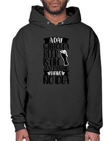 a day without a beer is like 523# - beer- Hoodie