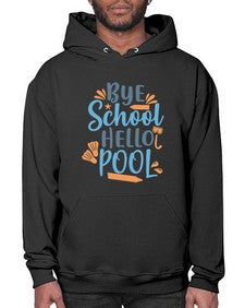 bye school hello pool 32# - general school- Hoodie