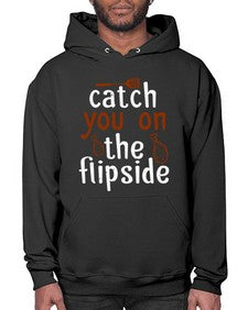 catch you on the flipside 76# - cooking- Hoodie