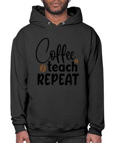 coffee teach repeat Style 106# - teacher- Hoodie