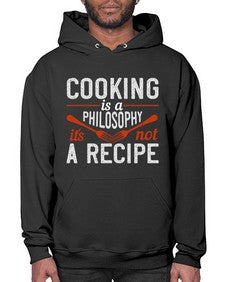 cooking is a philosophy its not a recipe 128# - cooking- Hoodie
