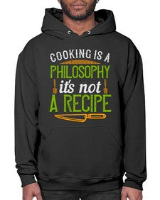 cooking is a philosophyits not a recipe 129# - cooking- Hoodie