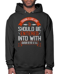 cooking is like love it should be entered into with abandon or not at all 133# - cooking- Hoodie