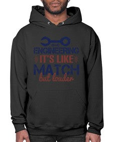 engineering its like match but louder Style 147# - engineer- Hoodie