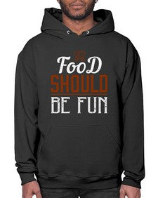 food should be fun 173# - cooking- Hoodie