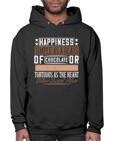 happiness simple as a glass of chocolate or tortuous as the heart bitter sweet alive 185# - chocolate- Hoodie