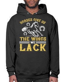 horses give us the wings we lack Style 44# - horse- Hoodie