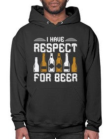 i have respect for beer 1111# - beer- Hoodie