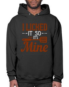 i licked it so its mine 223# - cooking- Hoodie