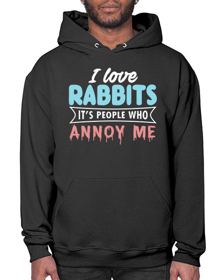 i love rabbits its people who annoy me - rabbit- Hoodie
