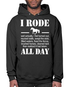 i rode my horse all day - horse- Hoodie