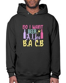 i want beer ayes ba cb 250# - beer- Hoodie