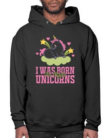 i was born to ride unicorns 207# - unicorn- Hoodie