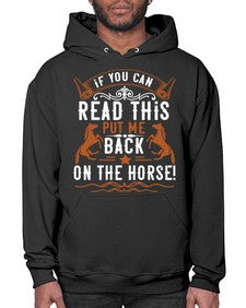 if you can read this put me back on the horse Style 37# - horse- Hoodie