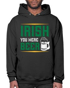irish you were beer 1212# - beer- Hoodie