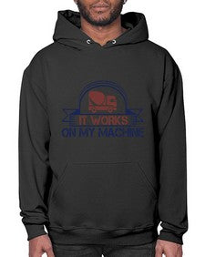 it work on my machine Style 247# - engineer- Hoodie