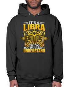 its a Libra thinggraphic 268# - libra- Hoodie