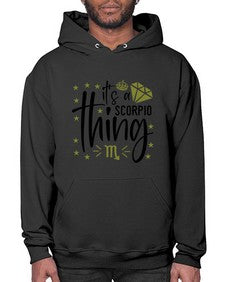 its a scorpio thing 262# - scorpio- Hoodie