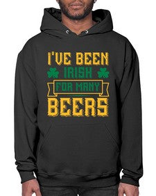 ive been irish for many beers 1250# - beer- Hoodie