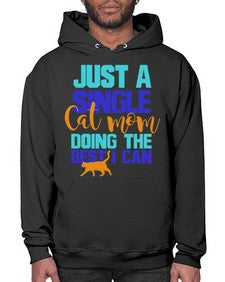 just a single cat mom doing the best i can - cats- Hoodie