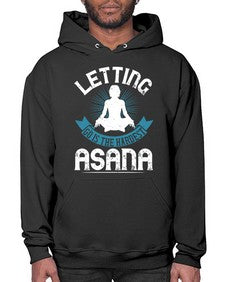 letting go is the hardest asana  407# - yoga- Hoodie