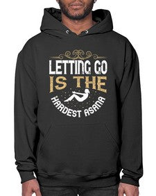letting go is the hardest asana  408# - yoga- Hoodie