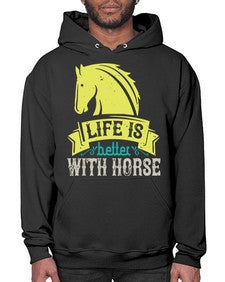 life is better with horse Style 29# - horse- Hoodie