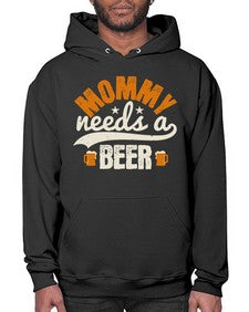 mommy needs a beer 1395# - beer- Hoodie
