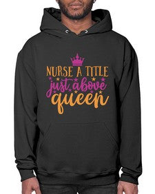 nurse a title just above queen Style Style 1146# - nurse- Hoodie