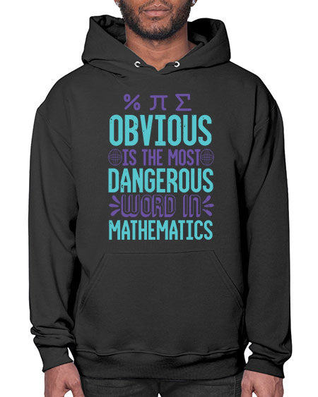 obvious is the most dangergou word in math 37# - pi- Hoodie