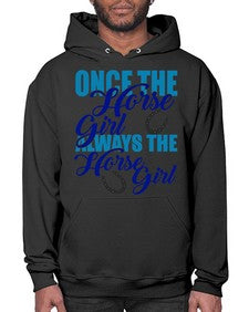 once the horse girl always the horse girl - horse- Hoodie