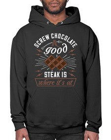 screw chocolate a good steak is where its at 384# - chocolate- Hoodie
