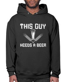this guy needs a beer 1645# - beer- Hoodie