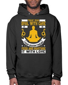 treat your soul with care it is your bosom friend feed and nurture it with love  588# - yoga- Hoodie